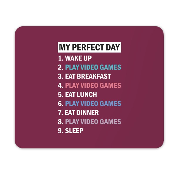 Mouse pad Perfect gamer's day